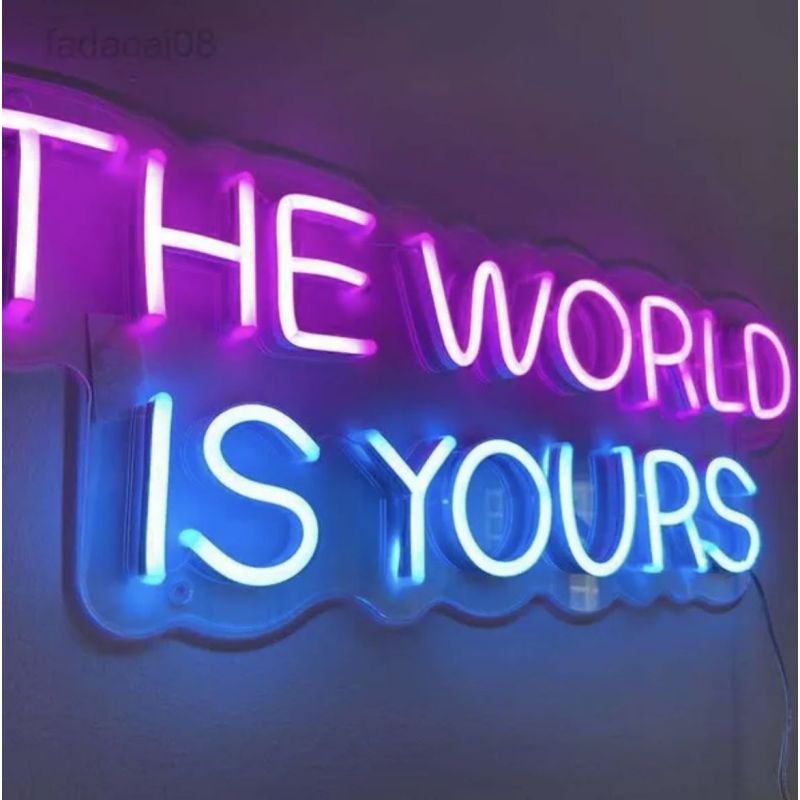The World IS Yours Neon Sign Smithers Signs £110.00      product_features